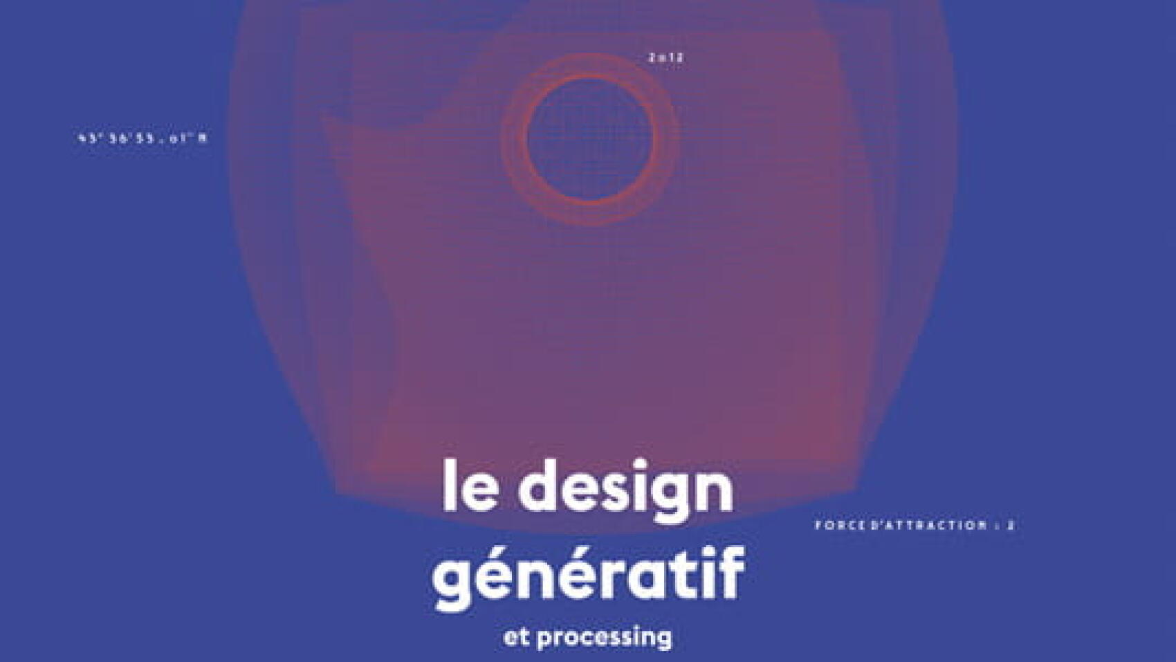 Le design génératif et processing