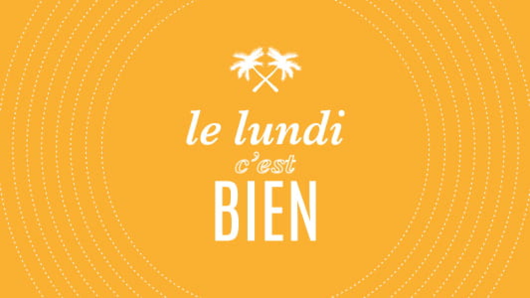 Le Lundi, C'est Bien #10