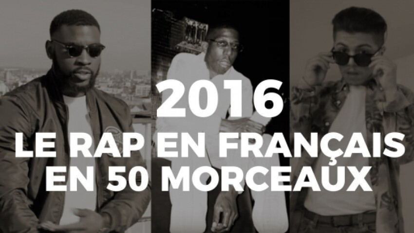 2016 : Le rap en français en 50 morceaux
