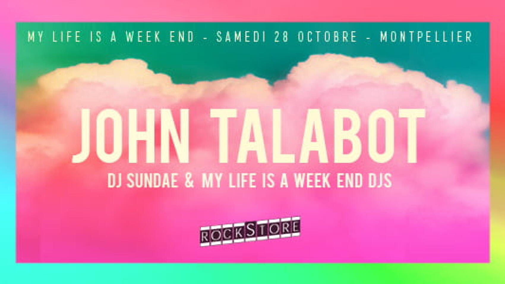 John Talabot & Dj Sundae Montpellier Une soirée My Life au Rockstore le 28 octobre 2017