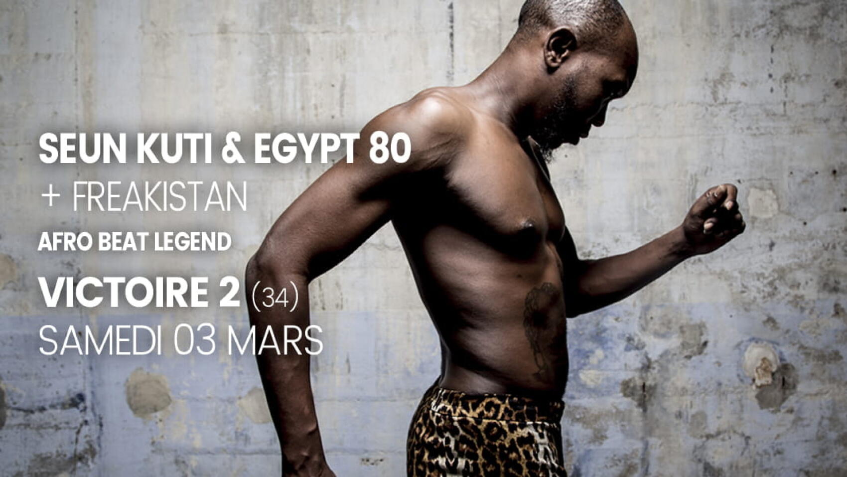 Seun Kuti & Egypt 80 + Freakistan @ Montpellier. The Afro Beat legend en concert Salle Victoire 2 le 3 mars 2018