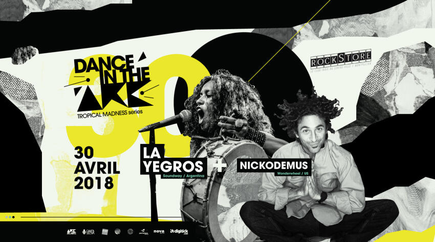 La Yegros + Nickodemus @ Montpellier Une soirée Dance In the Ark "Tropical Madness Series"! Au Rockstore le 30 avril 2018