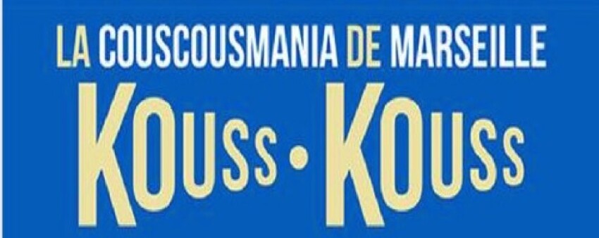 Kouss•Kouss | Marseille