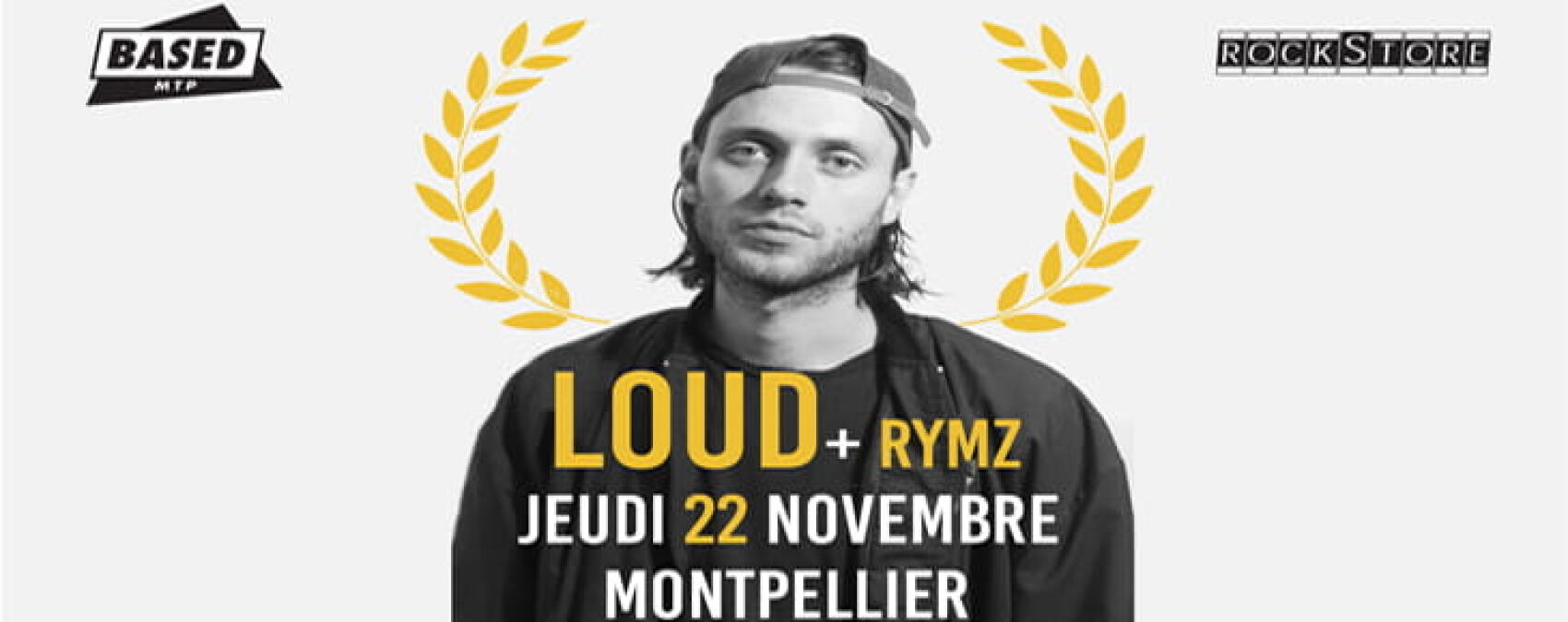 Loud + Rymz @ Montpellier . L’un des rappeurs les plus talentueux de la francophonie nord-américaine au Rockstore ce jeudi 22 novembre 2018