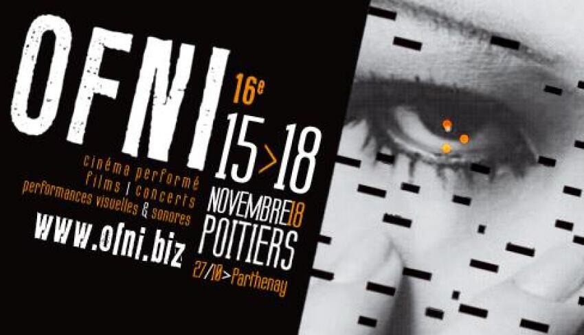 Festival OFNI #15 | Poitiers : Pour le bien des yeux et des oreilles, PCP en 35MM, en cure de 3 jours du 09 au 12 novembre.