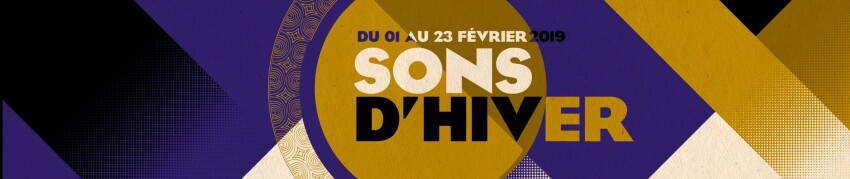 Sons d'Hiver 2019 | Fontenay-sous-Bois