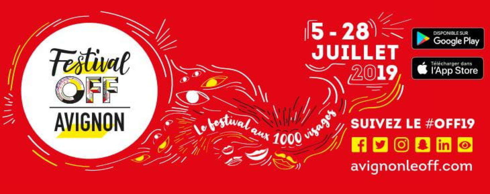 Le festival OFF d’Avignon @ Avignon! Théâtre, danse, musique, humour, cirque, marionnette, poésie, conte …Les 1000 visages du OFF dans toute la ville du 5 au 28 juillet 2019