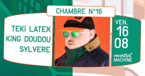 Motel Machine : Teki Latex, King Doudou, Sylvere | Paris