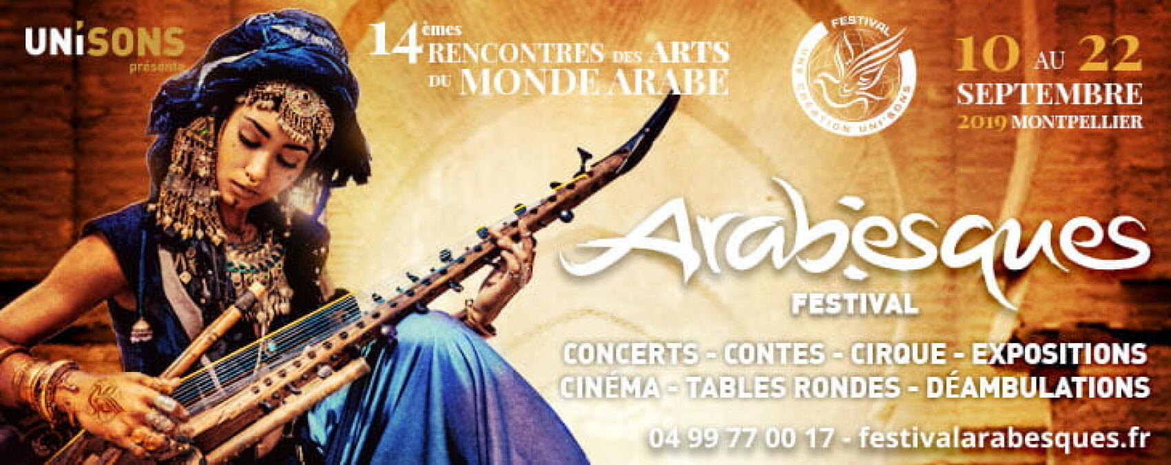 Festival Arabesques @ Montpellier. Le festival le plus important en Europe dédié aux Arts du Monde arabe du 10 au 22 septembre 2019