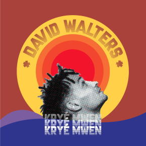 Nouvo Nova : « Kryé Mwen » de David Walters