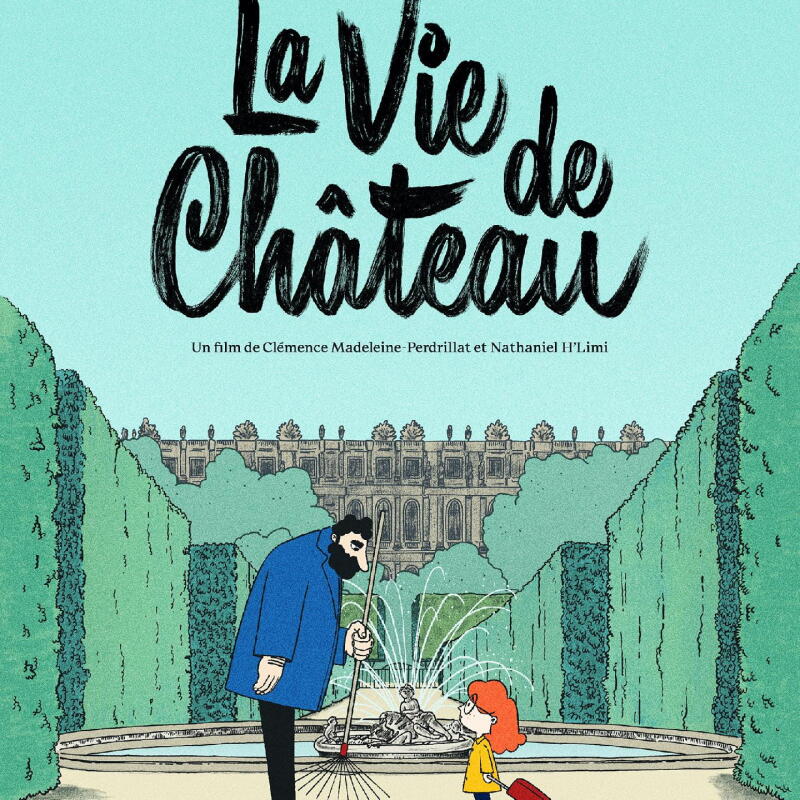 « La Vie de château » de Clémence Madeleine-Perdrillat et Nathaniel H’limi