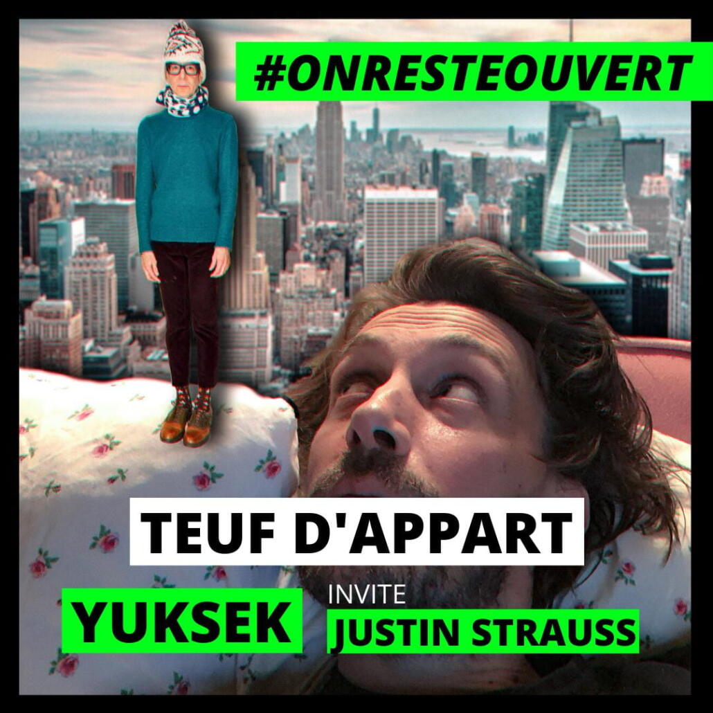Teuf d'appart : Yuksek invite Justin Strauss