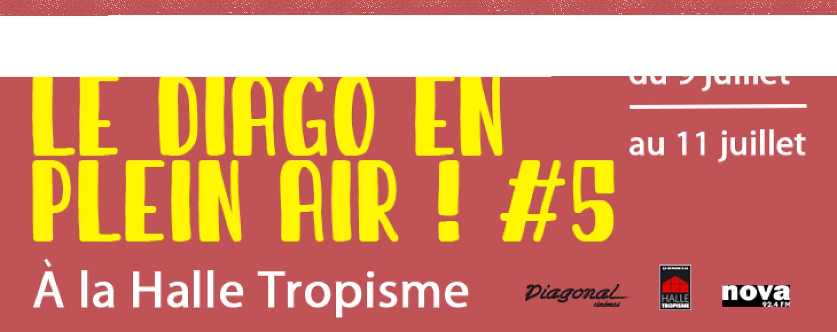 Le Diago en Plein Air ! # 5 @ Montpellier. Trois soirées, trois films en avant-première à La Halle Tropisme du 9 au 11 juillet 20