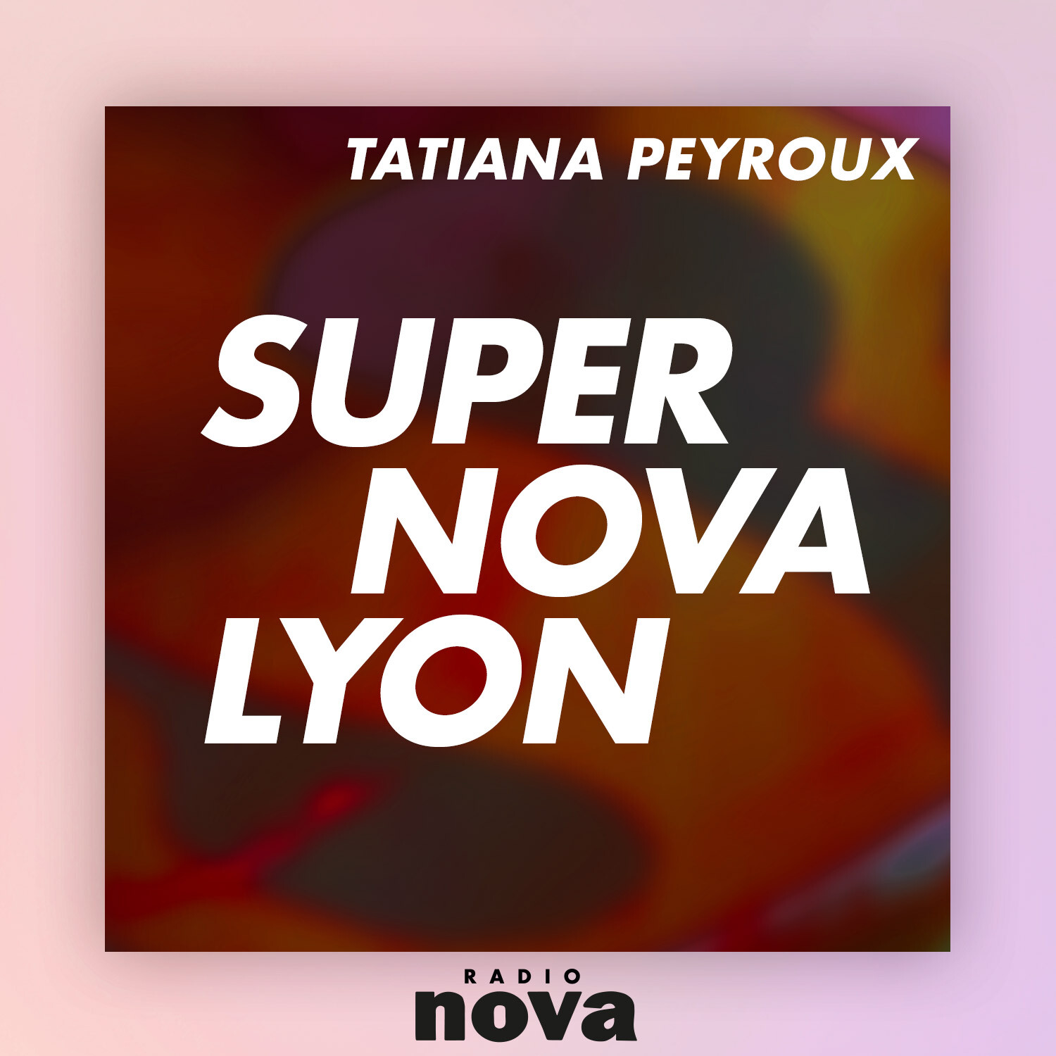 Super Nova Lyon - Radio Nova