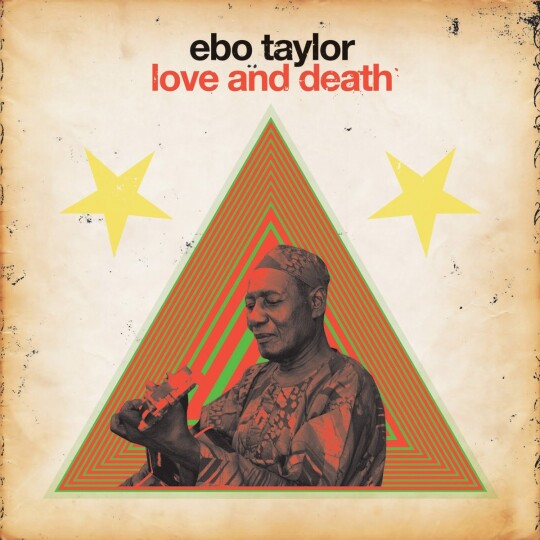 L’anniversaire du jour : « Love and Death » d'Ebo Taylor