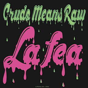 la fea crudo means raw