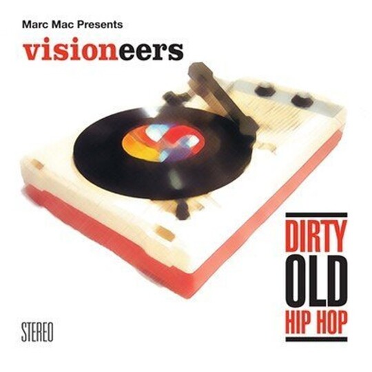 L'anniversaire du jour : "Dirty Old Hip Hop" de The Visioneers