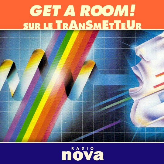 Get A Room © Radio Nova