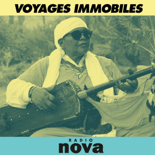 Voyage Immobile © radio nova
