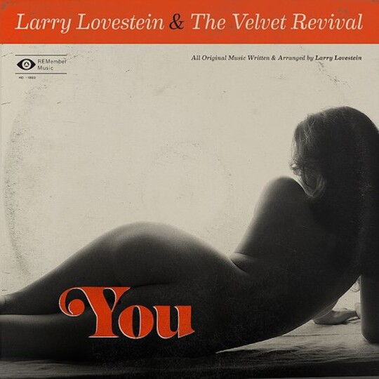 L'anniversaire du jour : "You" de Larry Lovestein & The Velvet Revival