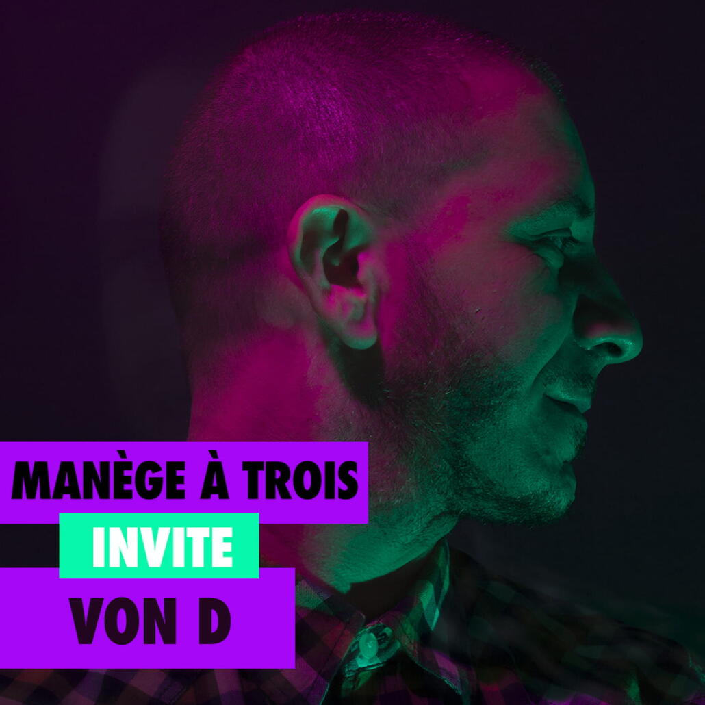 Manège à trois invite VON D