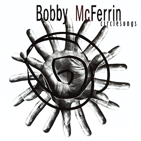 Vitamine So : "Circle Song" de Bobby McFerrin