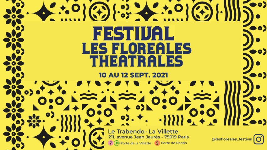 Les Floréales, festival de théâtre | du 10 au 12 septembre 2021