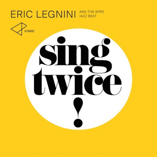 Un disque au hasard ? "Sing Twice" de Eric Legnini & the Afro Jazz Beat