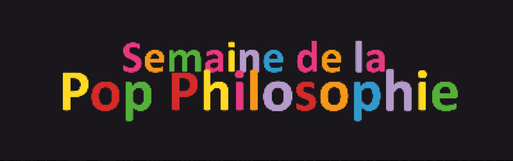 Semaine de la Pop Philosophie