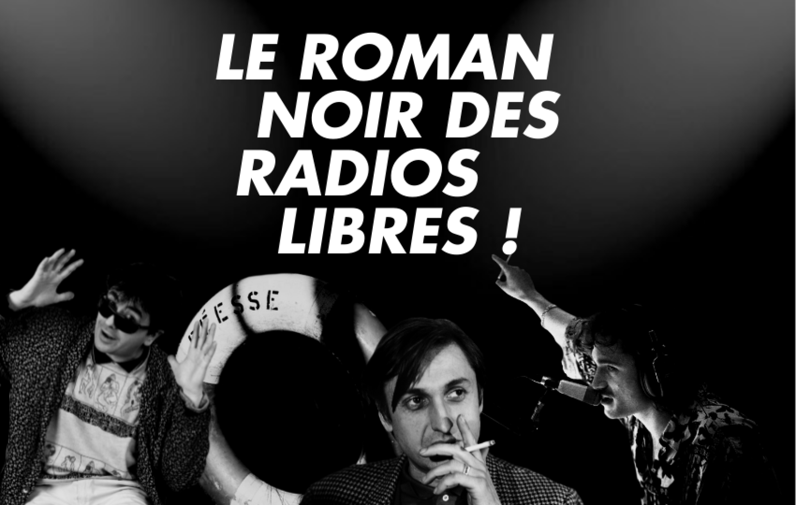 Le roman noir des radios libres !