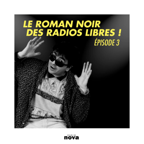 Le roman noir des radios libres, épisode 3