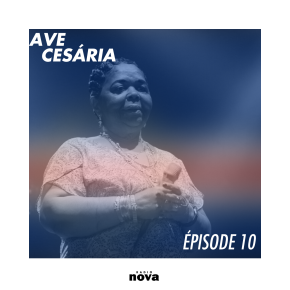 Ave Cesària - Épisode 10