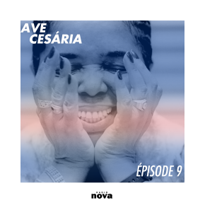 Ave Cesària - Épisode 9