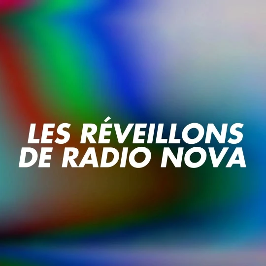 Les réveillons de Radio Nova