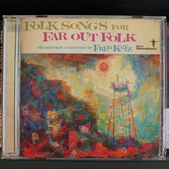 Un disque au hasard ? "Folk Songs For Far Out Folk " de l’orchestre de Fred Katz