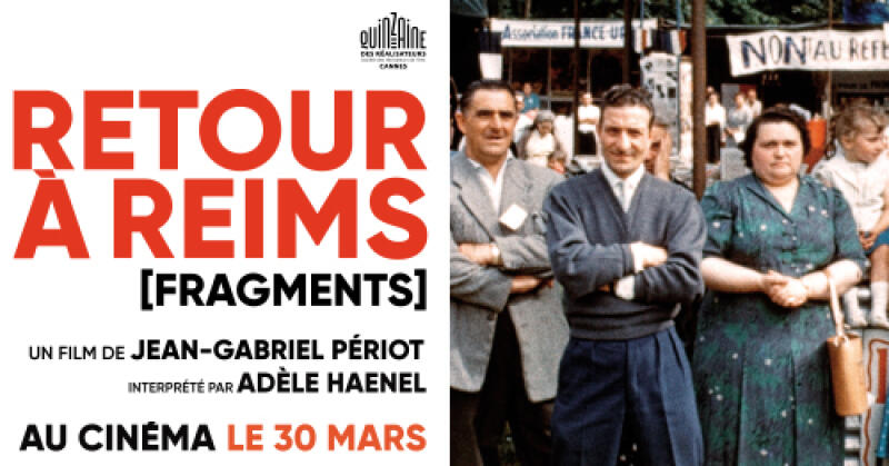 « Retour à Reims » de Jean-Gabriel Périot :  de l’individuel au collectif