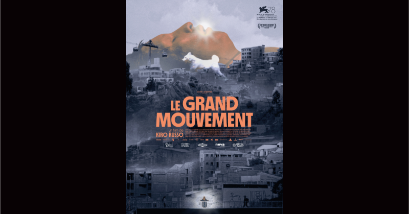 « Le Grand Mouvement » de Kiro Russo : Quand les secousses du capitalisme déclenchent un film tellurique