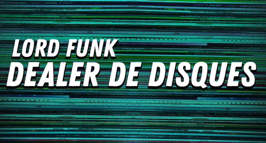 Un podcast raconte Lord Funk, dealer de disques