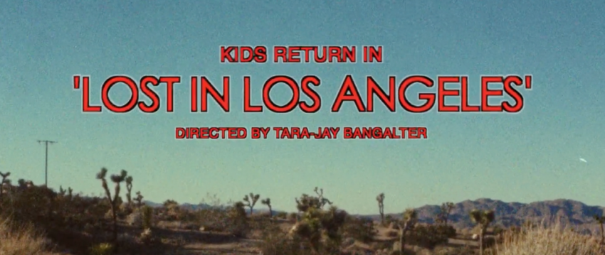 Kids Return - Lost In Los Angeles