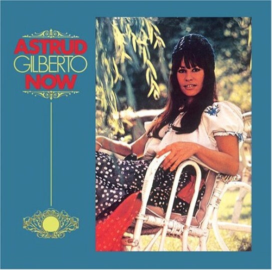 Astrud Gilberto Album Now