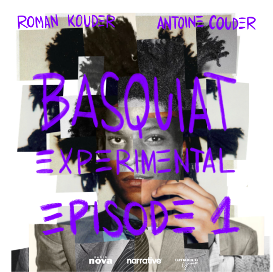 Basquiat Experimental - épisode1
