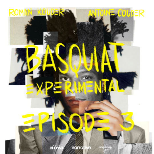 Basquiat Experimental - épisode3