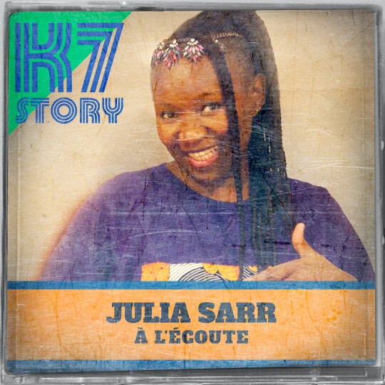 K7 Story : Julia Sarr à l'écoute