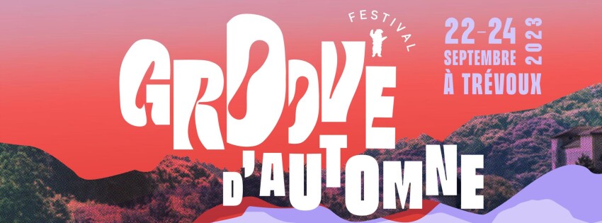 Première édition pour le Festival Groove d'Automne du 22 au 24 septembre 2023 | Trévoux (01)