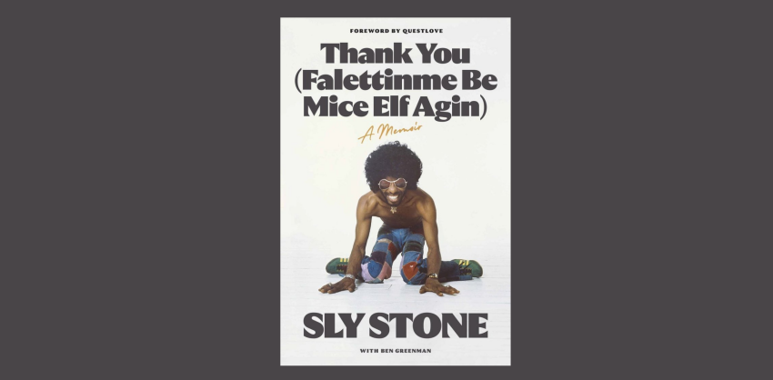 Thank You (Falettinme Be Mice Elf Agin), le nom du livre des mémoires de Sly mais aussi l'un de leurs plus grands singles, sorti en 1969