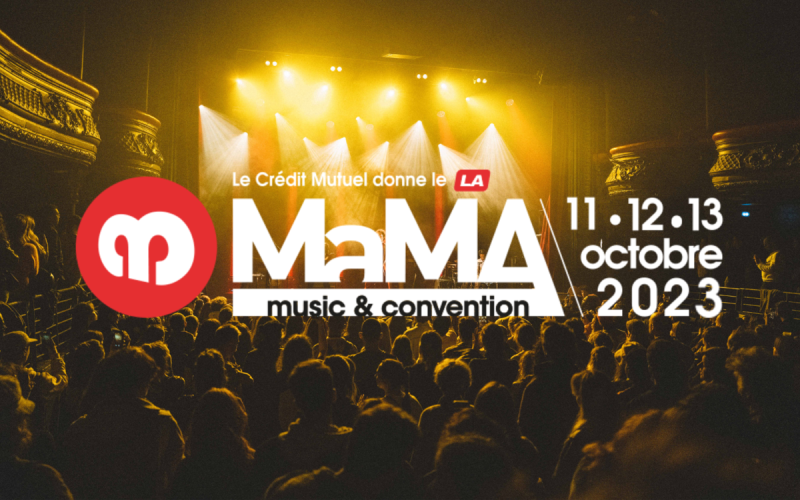 MaMA ! Le Festival qui nous fait aimer l’automne