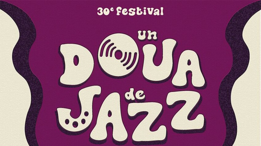 Le festival Un Doua de Jazz revient pour sa 30ème édition du 12 au 20 octobre 2023 | Villeurbanne (69)