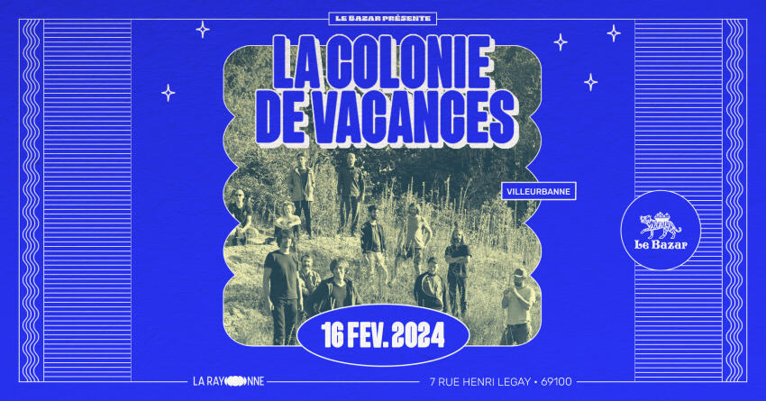 La Colonie de Vacances en concert à La Rayonne - 16 février 2024 | Villeurbanne