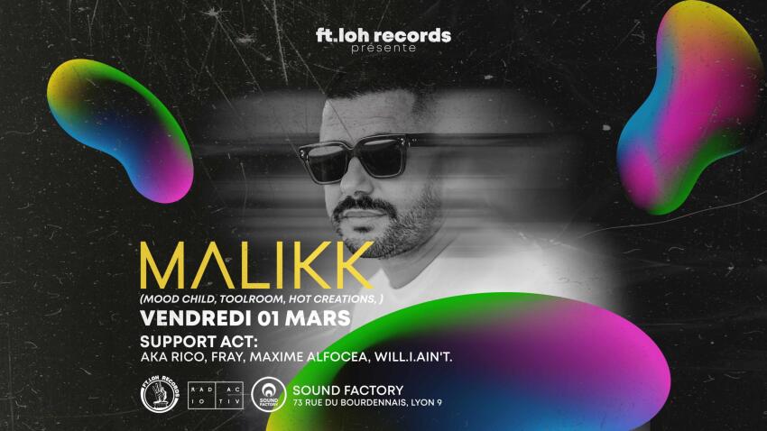 Ft.loh Records Invite MALIKK au Sound Factory - 1er mars 2024 |Lyon