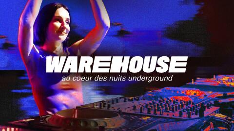 © Warehouse, au cœur des nuits underground, 2024